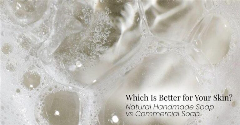 Natural handmade soap vs commercial soap comparison for better skincare choice